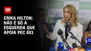 Erika Hilton: Não é só esquerda que apoia PEC 6x1 | CNN 360°