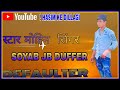 HASIM KE DILLAGI // DEFAULTER !! SOYAB JB DUFFER स्टार माहिन सिंगर। ASLAM SINGER 3 BROTHER