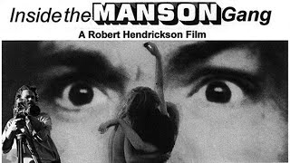 Manson Documentary - 2007 - Inside The Manson Gang - Hendrickson - Remaster