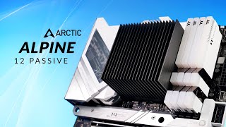 5 Year old Arctic Alpine 12 Passive vs 12th gen Intel - Will it survive?