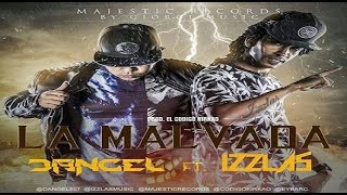 D Angel Ft Izzlas - La Malvada (Prod. El Codigo Kirkao)