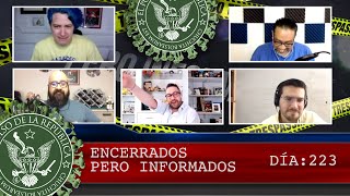 ENCERRADOS PERO INFORMADOS DÍA: 223- EL PULSO DE LA REPÚBLICA