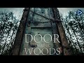 DOOR IN THE WOODS 🎬 Full Exclusive Thriller Horror Movie 🎬 English HD 2024
