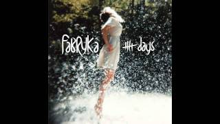 Fabryka - The Good Insight