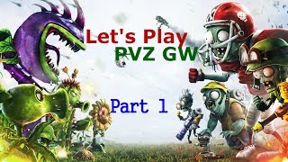 Let's Play Plants Vs Zombies GW Part 1 | Origin GameTime is Awesome