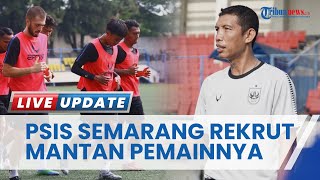 PSIS Semarang Rekrut Mantan Pemain untuk Benahi Lini Pertahanan di Tengah Berhentinya Liga 1