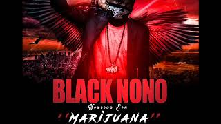 Black Nono -Marijuana -Audio Officiel2017