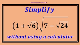 How to simplify this radical expression WITHOUT using a calculator