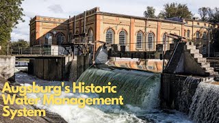 Exploring Augsburg's Historic Water Management System