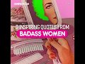 Inspiring quotes from badass women