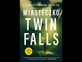 miasteczko twin falls audiobook pl całość