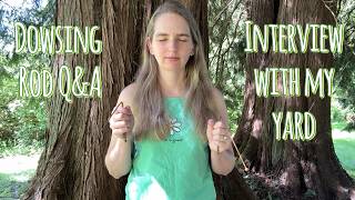 Dowsing Rod Q&A | Interview with My Yard