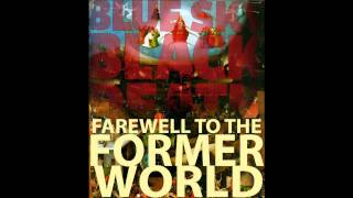 Blue Sky Black Death - Farewell To The Former World - NOIR - OFFICIAL HQ