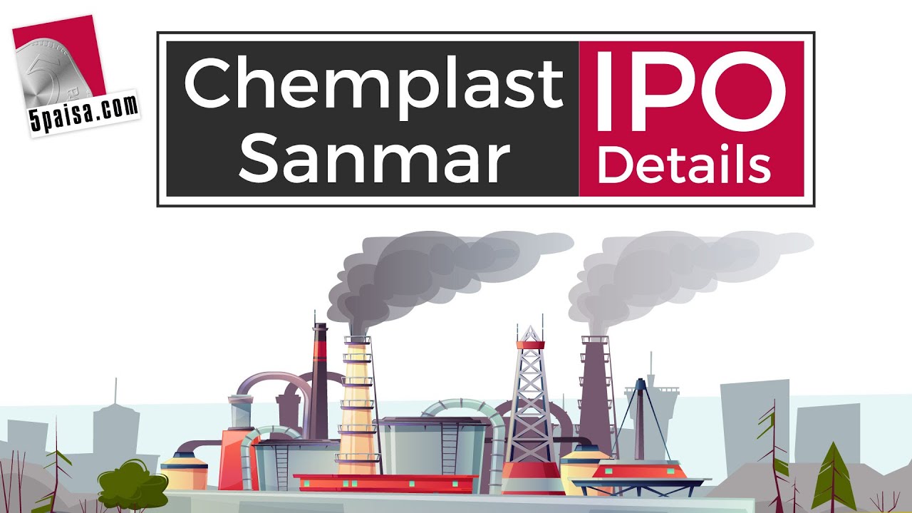 Chemplast Sanmar IPO- Should You Subscribe? | Specialty Chemicals ...