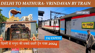 DELHI TO MATHURA BY TRAIN