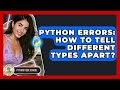 Python Errors: How To Tell Different Types Apart? - Python Code School