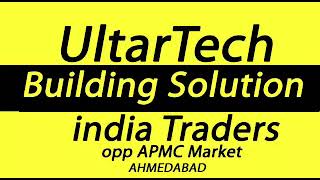 India Traders | Ahmedabad | Gujarat UBS | UltraTech Building Solutions | UltraTech Outlet| UltraTech