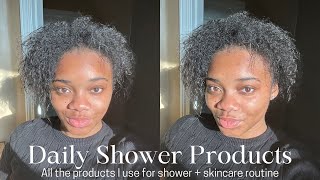 MY SHOWER PRODUCTS | DAILY SHOWER ROUTINE PRODUCTS + SKINCARE! CHUKWUNAENYE MBAGWU