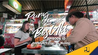 Web Series - Pury \u0026 Bos Uki (Eps 10) - Asyiknya Kuliner di Malang