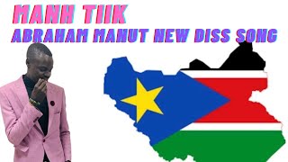 MANH TIIK BY ABRAHAM MANUT (OFFICIAL AUDIO) SOUTH SUDAN MUSIC 2021