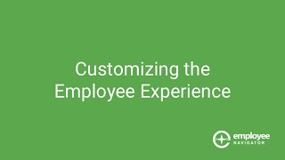 Customizing the Employee Experience