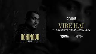 DIVINE Feat. Aavrutti, D'Evil, Shah Rule - Vibe Hai (Official Audio)