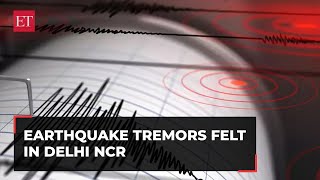 Earthquake tremors felt in Delhi, NCR, Further information and details  awaited