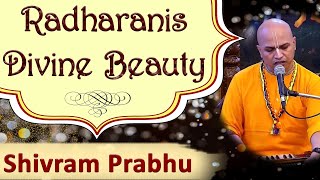 Radhashtami Special | Radharanis divine beauty | Shivram Dasa