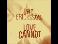 eric ericksson love cannot freerange