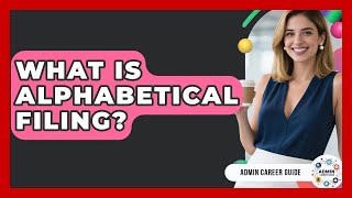 What Is Alphabetical Filing? - Admin Career Guide