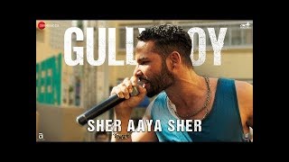 Divine- Sher Aaya Sher Gully boy official song with Lyrics