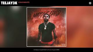 Teejay3k - Cold Nights (Official Audio)