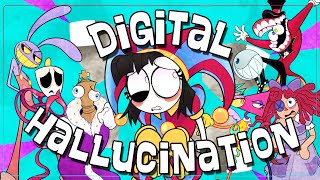 【The Amazing Digital Circus Song】Digital Hallucination ft. Lizzie Freeman and mo