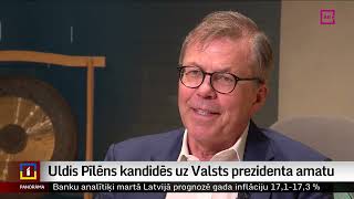 Uldis Pīlēns kandidēs uz Valsts prezidenta amatu