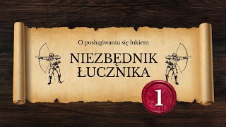 Niezbędnik łucznika 1: Wybór rodzaju łuku