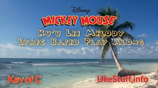 Mickey Mouse Ku’u Lei Melody Lyric Based Play Along