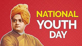 राष्ट्रीय युवा दिवस कब और क्यों मनाया जाता है ?When and why is national youth day status celebrated?