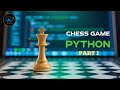 Create a Chess Game MASTERPIECE with Python! (PART 1)