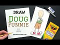 How to draw Doug Funnie