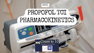 EP31 – Propofol TCI Pharmacokinetics with Dr Anthony | CT10