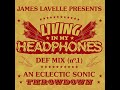 James Lavelle - 16-Jan-2026 Living In My Headphones DEFMIX 01