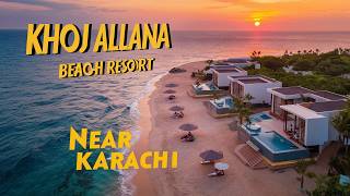 Khoj Allana Beach Resort Near Karachi- Full Vlog Coming Soon...