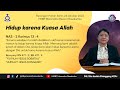 Renungan Harian Senin, 24 Oktober 2022 | HKBP Maranatha Rawalumbu | Hidup Karena Kuasa Allah