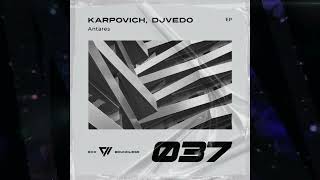 KARPOVICH,DJVEDO - Antares (Original Mix) 💥