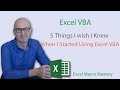 5 Things I wish I knew When I started using Excel VBA