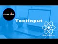 TextInput : React Native Tutorial [TextInput]