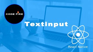 TextInput : React Native Tutorial [TextInput]
