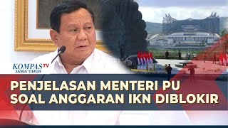 Efisiensi Anggaran Tak Pengaruhi Pembangunan IKN, Menteri PU Beri Penjelasan!