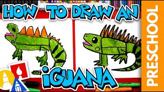 How To Draw An Iguana - Letter I - Preschool