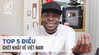 Những điều Cee Jay ghét nhất ở Việt Nam